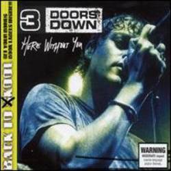 3 Doors Down : Here Without You